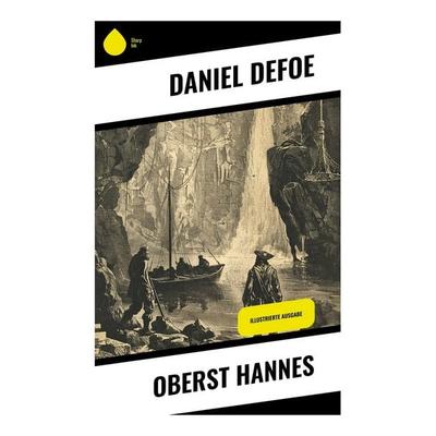 Oberst Hannes, Taschenbuch von Daniel Defoe, Sharp Ink, 978-80-283-4827-4