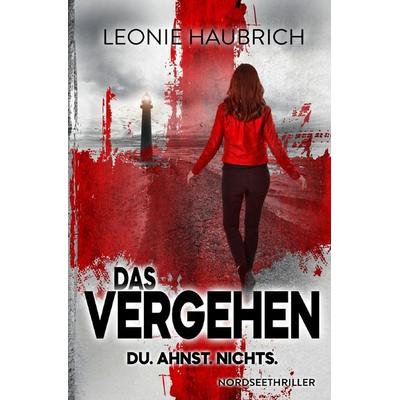 Das Vergehen, Taschenbuch von Leonie Haubrich, Epubli, 978-3-7549-7493-3