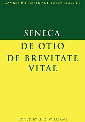 Williams, G. D. - Seneca: De Otio; De Brevitate Vitae (Cambridge Greek and Latin Classics) - Preis vom 09.10.2026 07:28:09 h