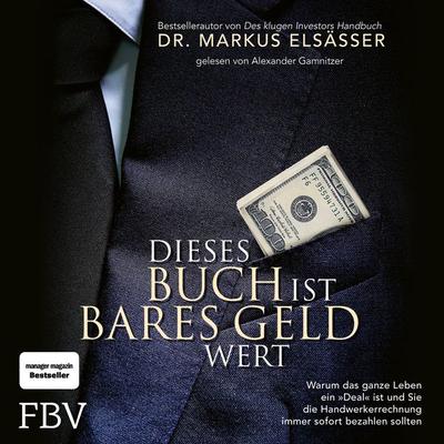 Dieses Buch ist bares Geld wert - Markus Elsässer, Audio, 9783960929994