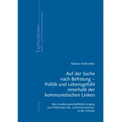 Auf der Suche nach Befreiung - Politik und Lebensgefühl innerhalb der kommunistischen Linken, Fachbücher von Barbara Fontanellaz