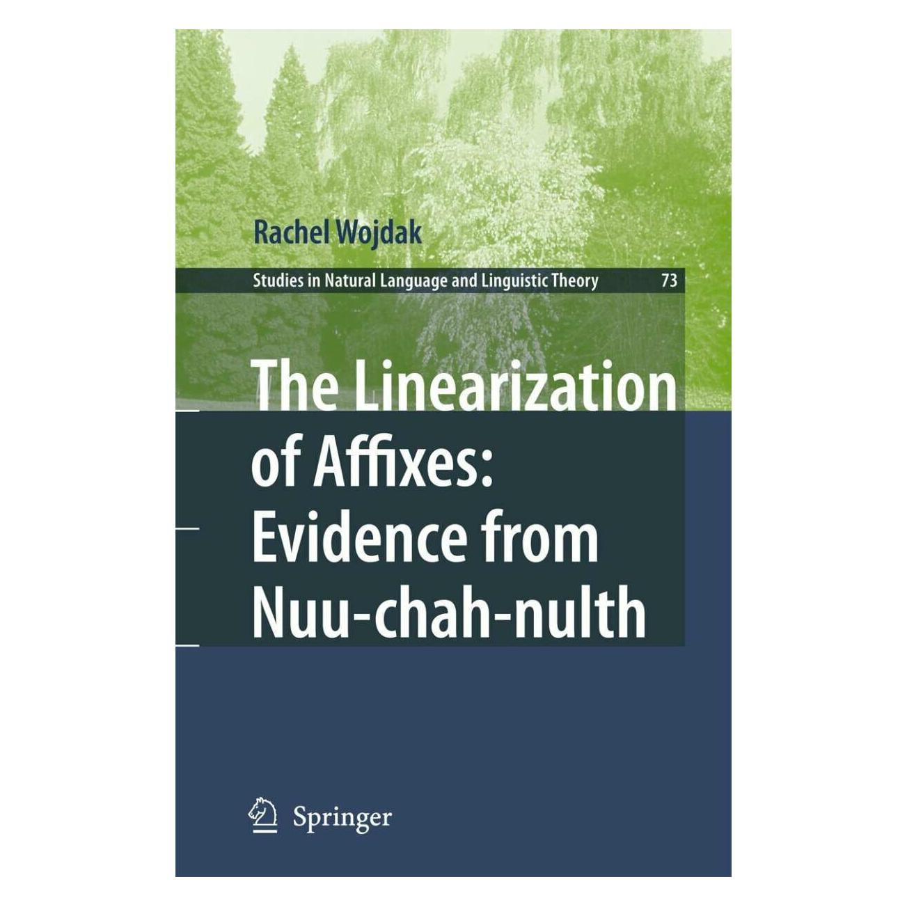 Springer The Linearization of Affixes: Evidence from Nuu-chah-nulth (Englisch, Softcover, Rachel Wojdak) (38996561)
