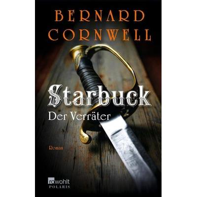 Starbuck: Der Verräter, Paperback von Bernard Cornwell, Rowohlt Taschenbuch