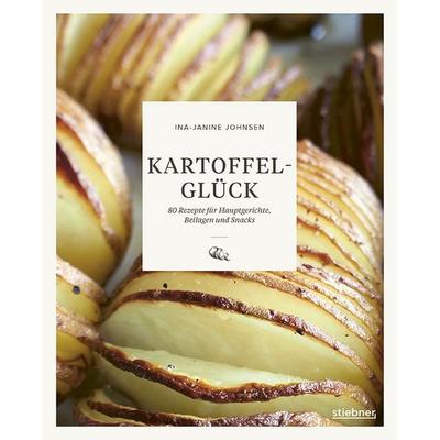 Kartoffelglück, Gebundene Ausgabe von Ina-Janine Johnsen, Stiebner, 978-3-8307-1070-7
