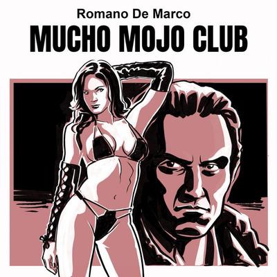 Mucho Mojo club - Romano De Marco, Audio, 9789179894467