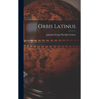 Orbis Latinus, Gebundene Ausgabe von , Hutson Street Press, 978-1-01-663956-9