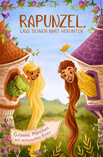 Andreas Wirag - Rapunzel, lass deinen Bart herunter: Grimms Märchen mit vertauschten Rollen - Preis vom 15.10.2026 23:06:25 h