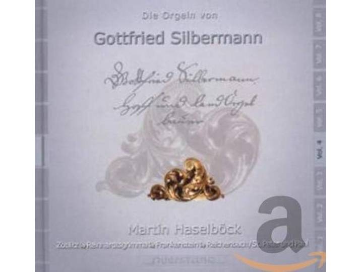 Martin Haselbock - Die Orgeln Von Gottfried Silbermann