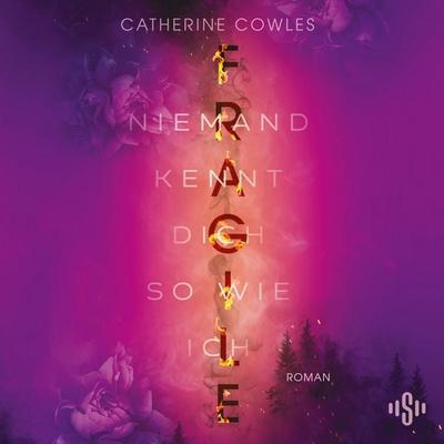 FRAGILE. Niemand kennt dich so wie ich - Catherine Cowles, Audio, 9783844943931