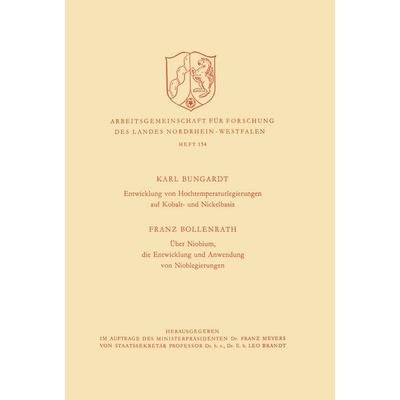 Entwicklung von Hochtemperaturlegierungen auf Kobalt- und Nickelbasis. Über Niobium, die Entwicklung und Anwendung von Nioblegierungen, Taschenbuch