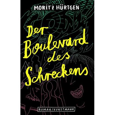 Der Boulevard des Schreckens, Gebundene Ausgabe von Moritz Hürtgen, Kunstmann, A