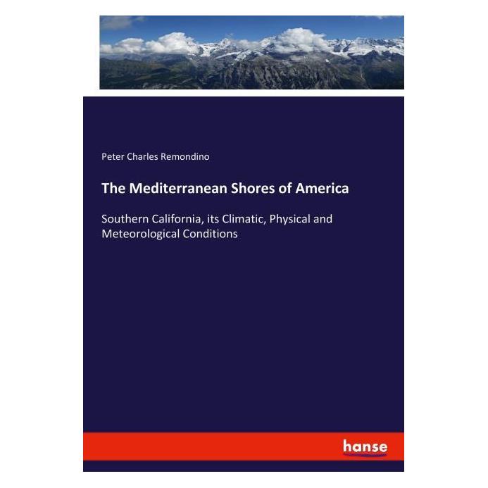 Bod The Mediterranean Shores of America (Englisch, Softcover, Peter Charles Remondino) (73436827)