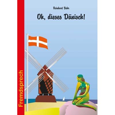 Oh, dieses Dänisch!, Taschenbuch von Reinhart Behr, Stein, Conrad, Verlag, 978-3-86686-920-2