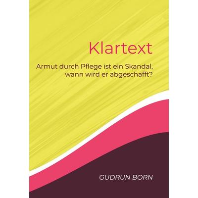 Klartext, Taschenbuch von Gudrun Born, BoD – Books on Demand, 978-3-7543-4204-6