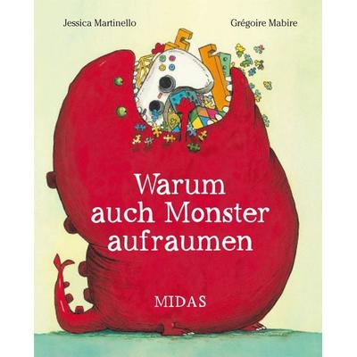 Warum auch Monster aufräumen, Gebundene Ausgabe von Jessica Martinello, Midas Kinderbuch, 978-3-03876-191-4