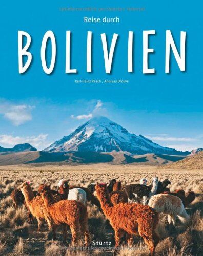 Andreas Drouve - Reise durch BOLIVIEN - Ein Bildband mit über 230 Bildern - STÜRTZ Verlag - Preis vom 12.10.2026 11:37:12 h