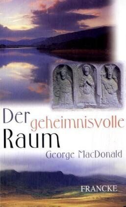 George Macdonald - Der geheimnisvolle Raum - Preis vom 09.10.2026 07:28:09 h