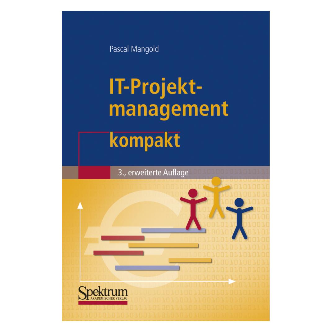 Spektrum IT-Projektmanagement kompakt (Deutsch, Softcover, Pascal Mangold) (7067283)
