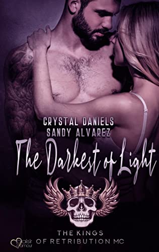 Crystal Daniels - Kings of Retribution MC: The Darkest of Light - Preis vom 09.10.2026 07:28:09 h