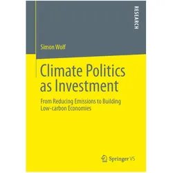 Climate Politics as Investment, Fachbücher von Simon Wolf