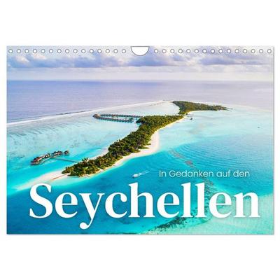 In Gedanken auf den Seychellen (Wandkalender 2026 DIN A4 quer), CALVENDO Monatskalender