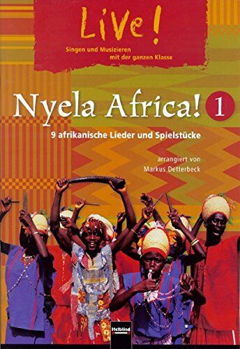 Markus Detterbeck - Nyela Africa! 1: Singen und Musizieren mit der ganzen Klasse. 9 afrikanische Lieder und Spielstücke (Live!) - Preis vom 05.10.2026 03:47:11 h
