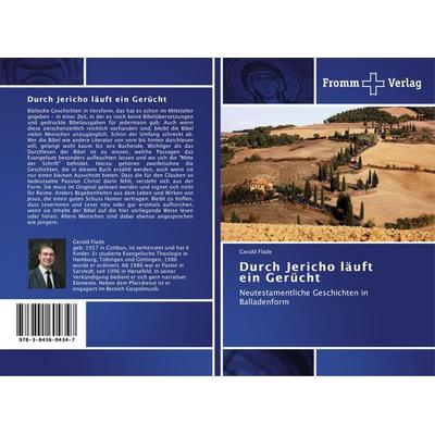 Durch Jericho läuft ein Gerücht, Taschenbuch von Gerald Flade, Fromm Verlag, 978-3-8416-0434-7