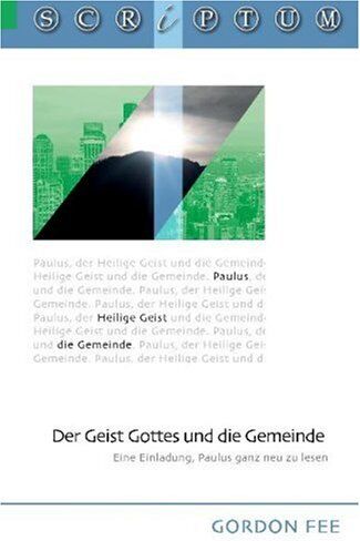 Gordon Fee - Der Geist Gottes und die Gemeinde: Eine Einladung Paulus ganz neu zu lesen - Preis vom 30.09.2026 22:30:23 h