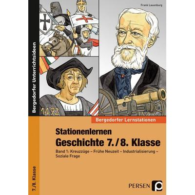 Stationenlernen Geschichte 7./8. Klasse - Band 1, Taschenbuch von Frank Lauenburg, Persen Verlag in der AAP Lehrerwelt GmbH, 978-3-403-23152-3