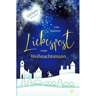 Eifelliebe / Liebespost vom Weihnachtsmann, Taschenbuch von Lisa Summer, Epubli, 978-3-7531-1974-8