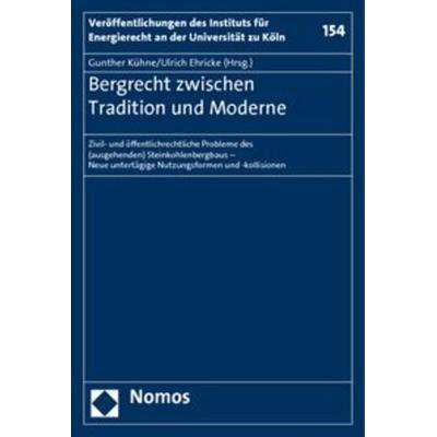 Bergrecht zwischen Tradition und Moderne, Taschenbuch von , Nomos, 978-3-8329-5774-2