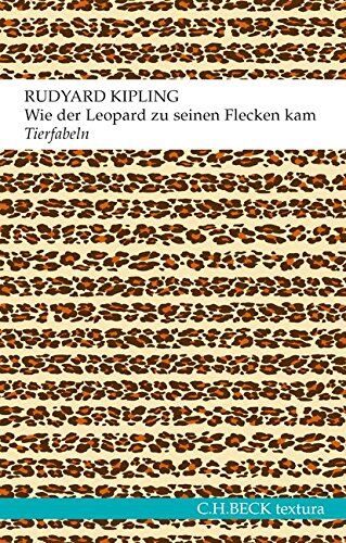 Rudyard Kipling - Wie der Leopard zu seinen Flecken kam: Tierfabeln oder Genauso-Geschichten (textura) - Preis vom 09.10.2026 07:28:09 h