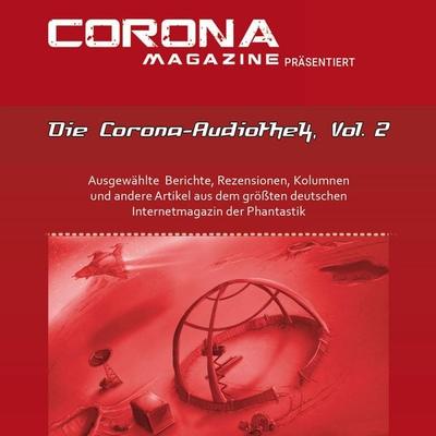 Die Corona-Audiothek, Vol. 2 - Thorsten Walch,Bernd Perplies,Marcus Haas,Oliver Koch,Hermann Ritter, Audio, 9783959360586