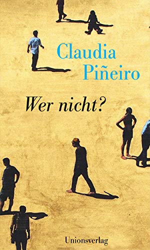 Claudia Piñeiro - Wer nicht?: Erzählungen - Preis vom 17.10.2026 19:25:27 h
