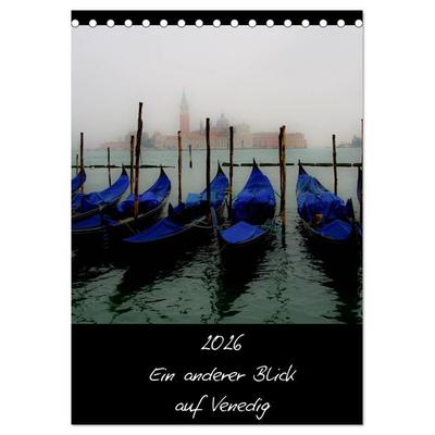 2026 Ein anderer Blick auf Venedig (Tischkalender 2026 DIN A5 hoch), CALVENDO Monatskalender
