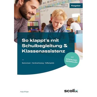 So klappt's mit Schulbegleitung & Klassenassistenz, Set von Katja Efinger, Scolix in der AAP Lehrerwelt GmbH, 978-3-403-10852-8