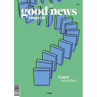 Good News Magazin Ausgabe 22/1, Geheftet von Lucia Oiro,Nina Kegel,Paul Esser,Viktoria Franke,Pia Bergmann,David Gaedt,Lena Piskernik,Mara