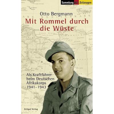 Mit Rommel durch die Wüste, Taschenbuch von Otto Bergmann, Zeitgut Verlag, 978-3-86614-279-4