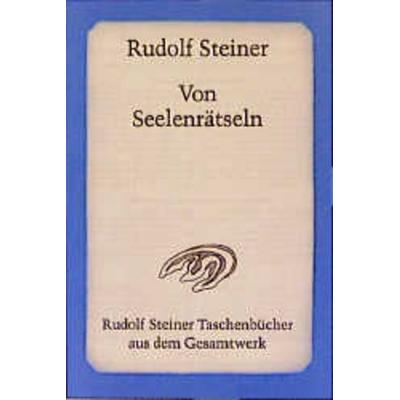 Von Seelenrätseln, Taschenbuch von Rudolf Steiner, Rudolf Steiner, 978-3-7274-6370-9