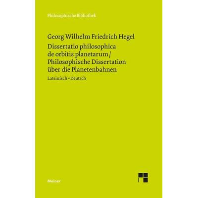 Dissertatio philosophica de orbitis planetarum. Philosophische Dissertation über die Planetenbahnen, Gebundene Ausgabe von Georg Wilhelm Friedrich