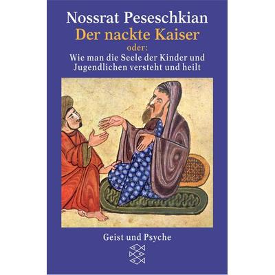 Der nackte Kaiser, Taschenbuch von Nossrat Peseschkian, Fischer Taschenbuch Verlag
