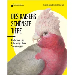 Des Kaisers schönste Tiere, Sachbücher von Patrick Poch, Monika Kiegler-Griensteidl