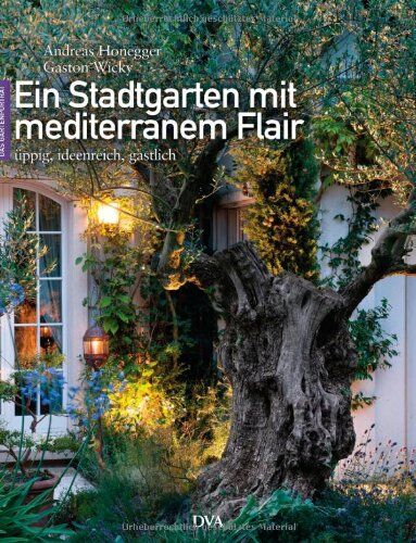 Gaston Wicky - Ein Stadtgarten mit mediterranem Flair: Üppig, ideenreich, gastlich - Preis vom 30.09.2026 09:01:18 h