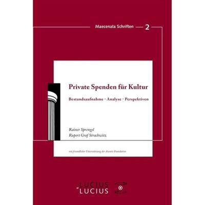 Private Spenden für Kultur, Gebundene Ausgabe von Rainer Sprengel,Rupert Graf Strachwitz, De Gruyter Mouton, 978-3-8282-0430-0