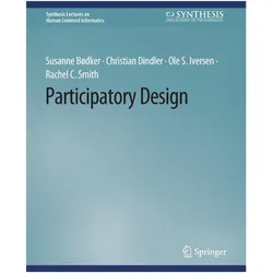 Participatory Design, Fachbücher von Ole S. Iversen, Christian Dindler, Rachel C. Smith, Susanne Bødker