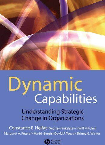 Helfat, Constance E. - Dynamic Capabilities: Understanding Strategic Change in Organizations - Preis vom 09.10.2026 07:28:09 h