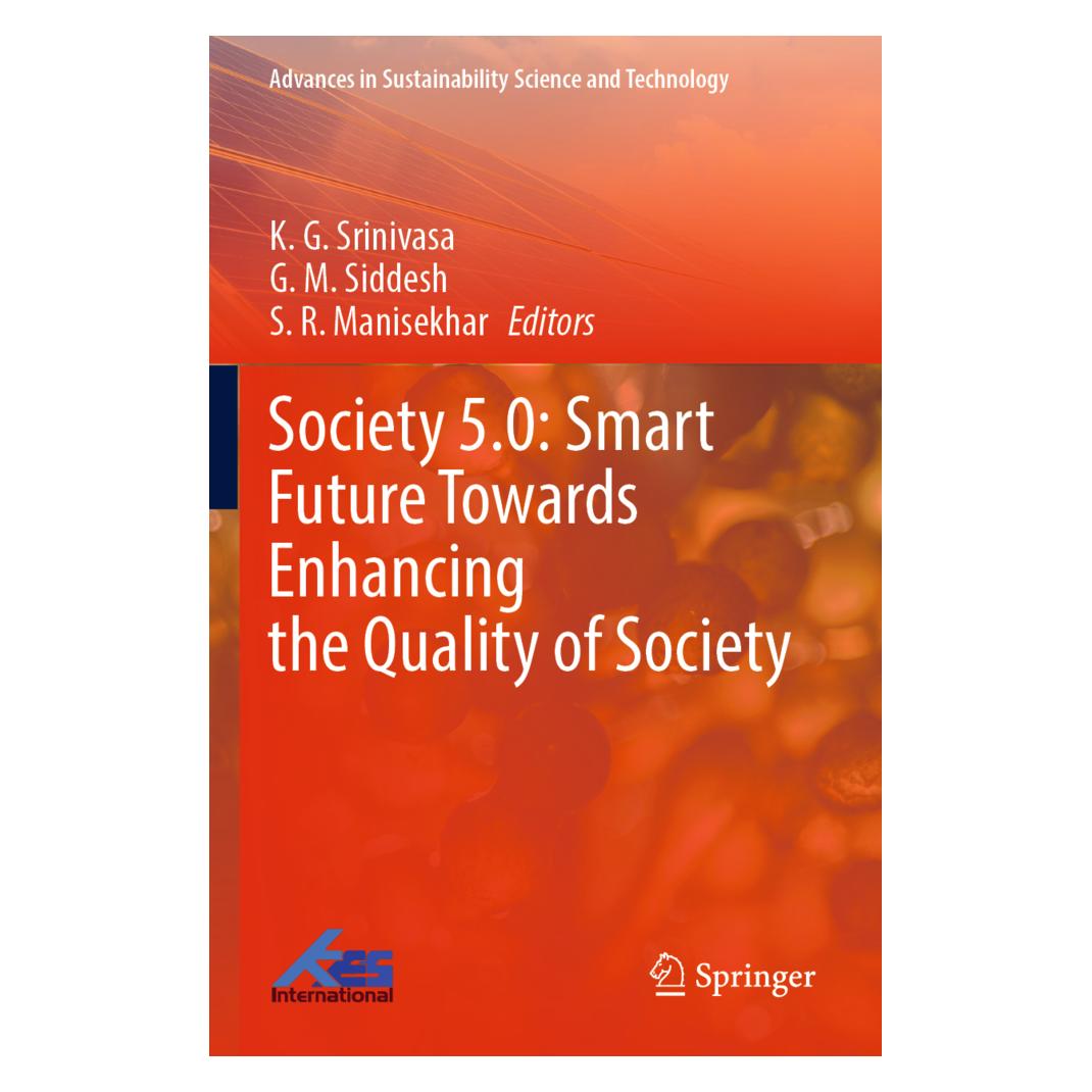 Springer Society 5.0: Smart Future Towards Enhancing the Quality of Society (Englisch, Softcover, G/R Manisekhar, K. G. Srinivasa, M Siddesh, S. R. Manisekhar) (56949562)