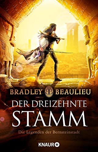 Bradley Beaulieu - Der Dreizehnte Stamm: Die Legenden der Bernsteinstadt (Zeitalter der Zwölf Könige, Band 3) - Preis vom 10.10.2026 11:48:34 h