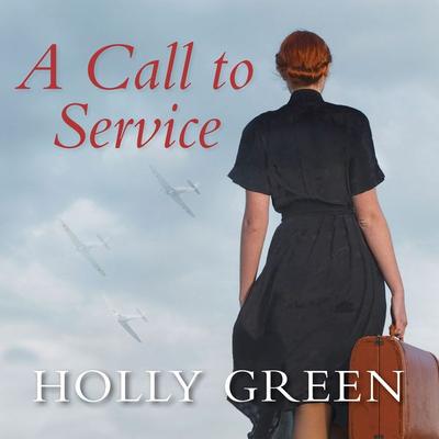 A Call to Service - Holly Green, Audio, 9781399167543