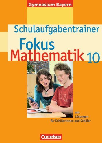 Anton Wagner - Fokus Mathematik - Gymnasium Bayern: 10. Jahrgangsstufe - Schulaufgabentrainer mit Lösungen: Für Schülerinnen und Schüler - Preis vom 09.10.2026 07:28:09 h